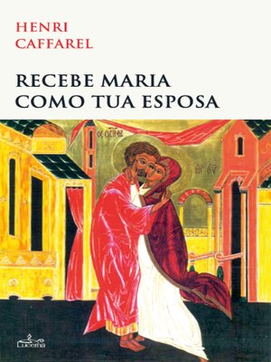cover image of Recebe Maria como tua Esposa